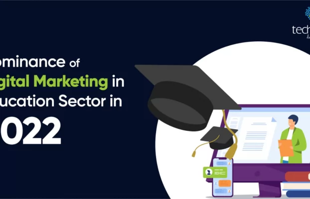 Dominance of Digital Marketing in Education Sector for 2022